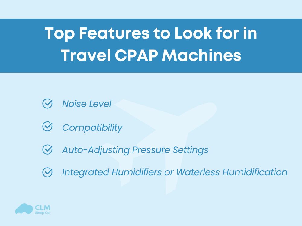 What are the top features to look for in travel CPAP machines?