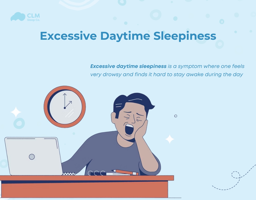 Excessive daytime sleepiness is a persistent urge to sleep during the day 