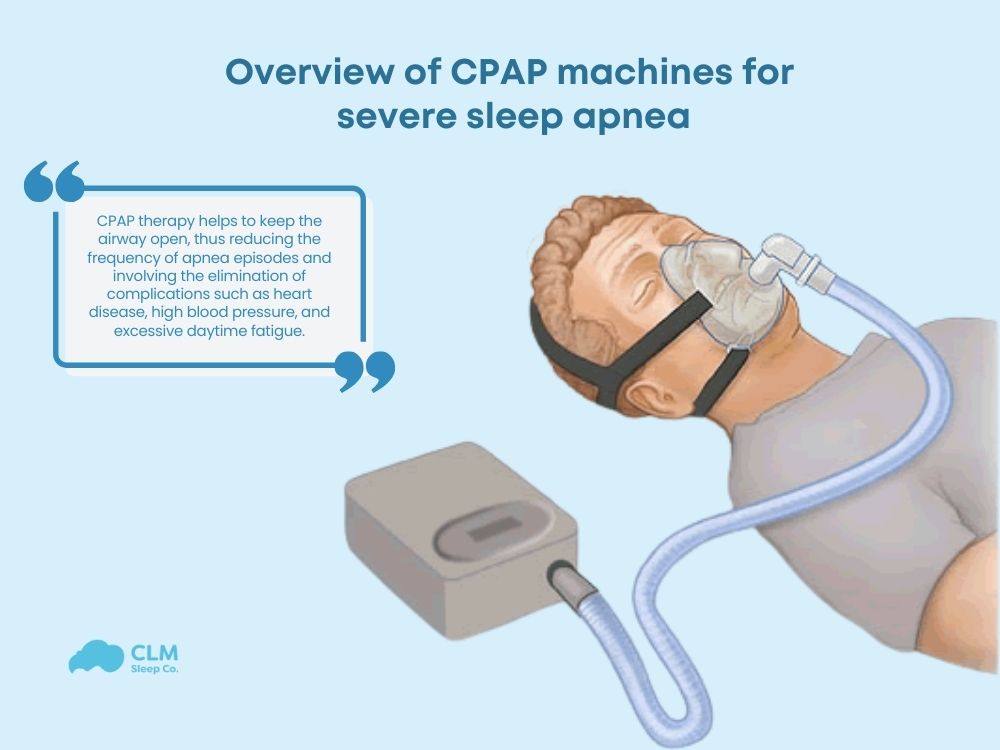 Overview of CPAP machines for severe sleep apnea 